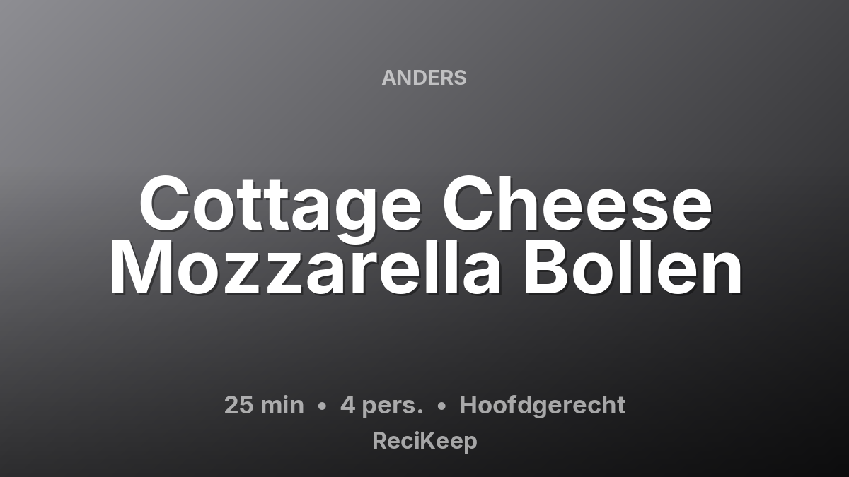 Receptkaart Cottage Cheese Mozzarella Bollen – Hoofdgerecht
