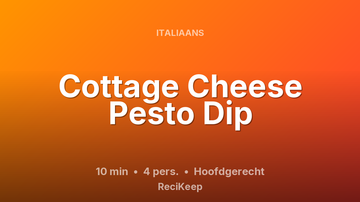 Receptkaart Cottage Cheese Pesto Dip – Hoofdgerecht