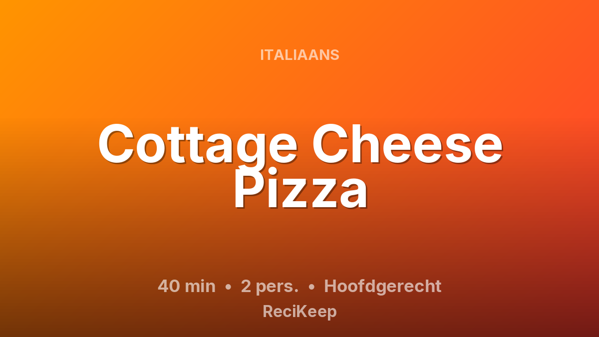 Receptkaart Cottage Cheese Pizza – Hoofdgerecht