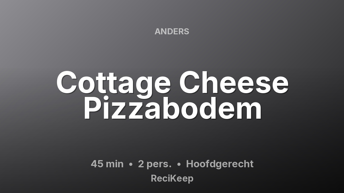 Receptkaart Cottage Cheese Pizzabodem – Hoofdgerecht