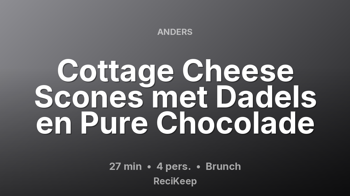 Receptkaart Cottage Cheese Scones met Dadels en Pure Chocolade – Brunch