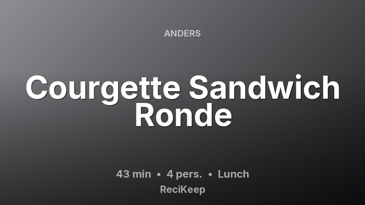 Receptkaart Courgette Sandwich Ronde – Lunch