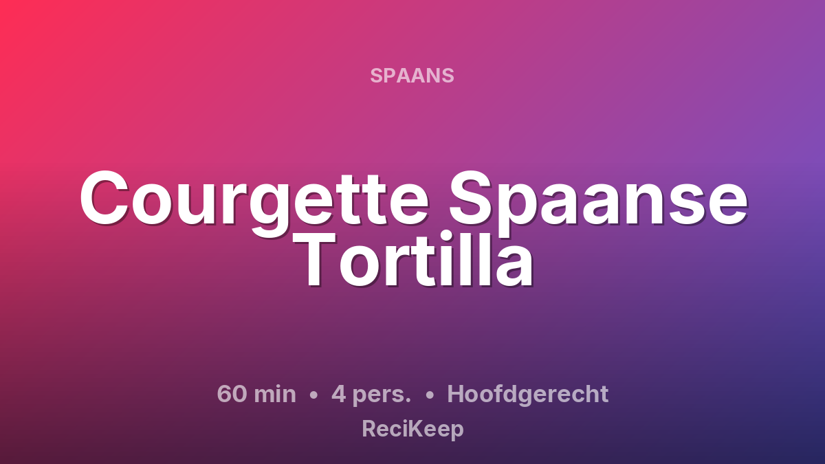 Receptkaart Courgette Spaanse Tortilla – Hoofdgerecht