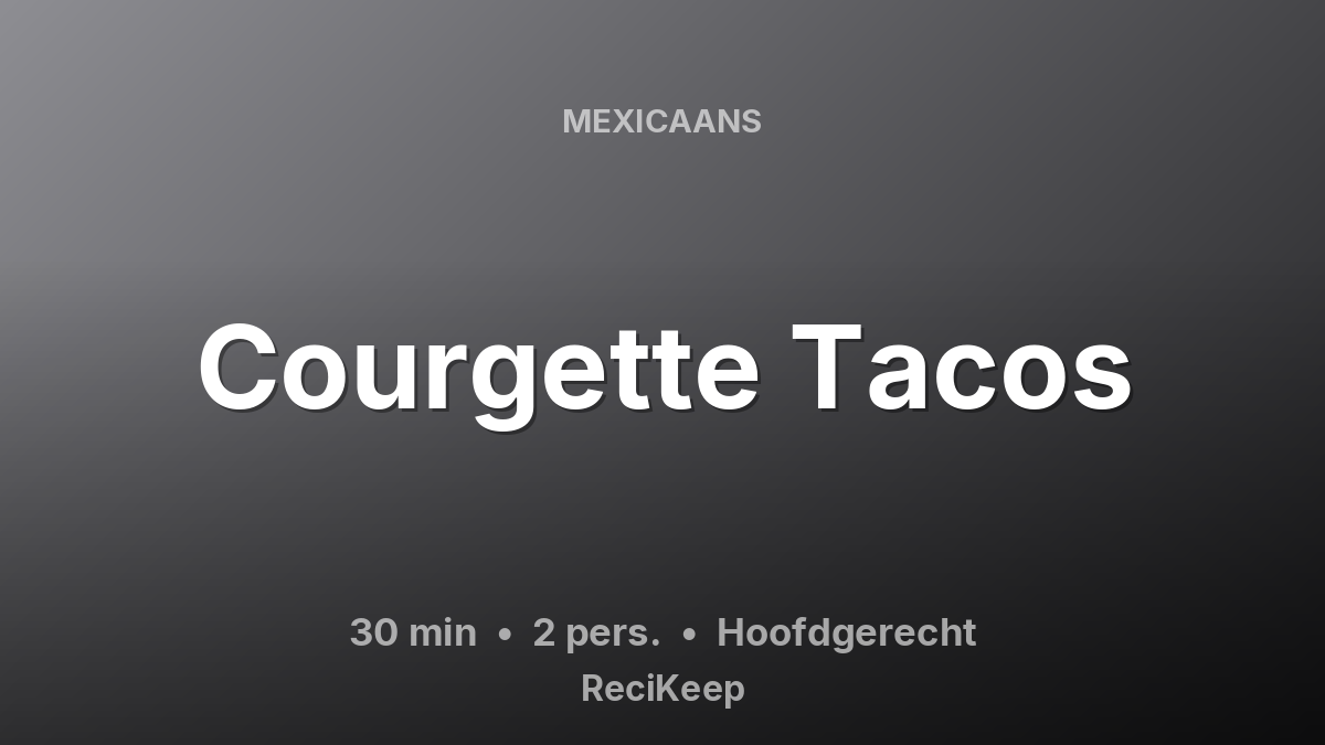 Receptkaart Courgette Tacos – Hoofdgerecht