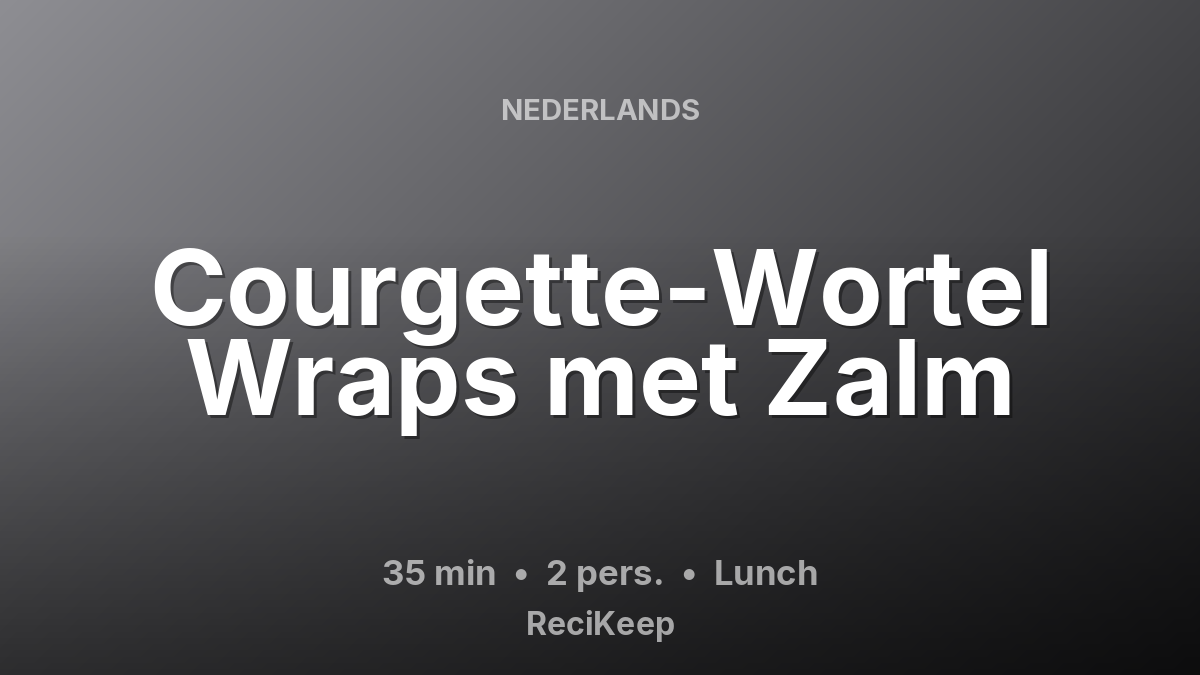 Receptkaart Courgette-Wortel Wraps met Zalm – Lunch