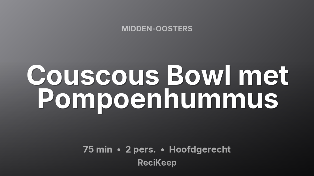 Receptkaart Couscous Bowl met Pompoenhummus – Hoofdgerecht