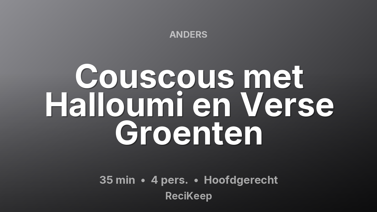 Receptkaart Couscous met Halloumi en Verse Groenten – Hoofdgerecht