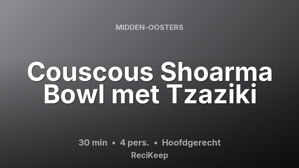Receptkaart Couscous Shoarma Bowl met Tzaziki – Hoofdgerecht
