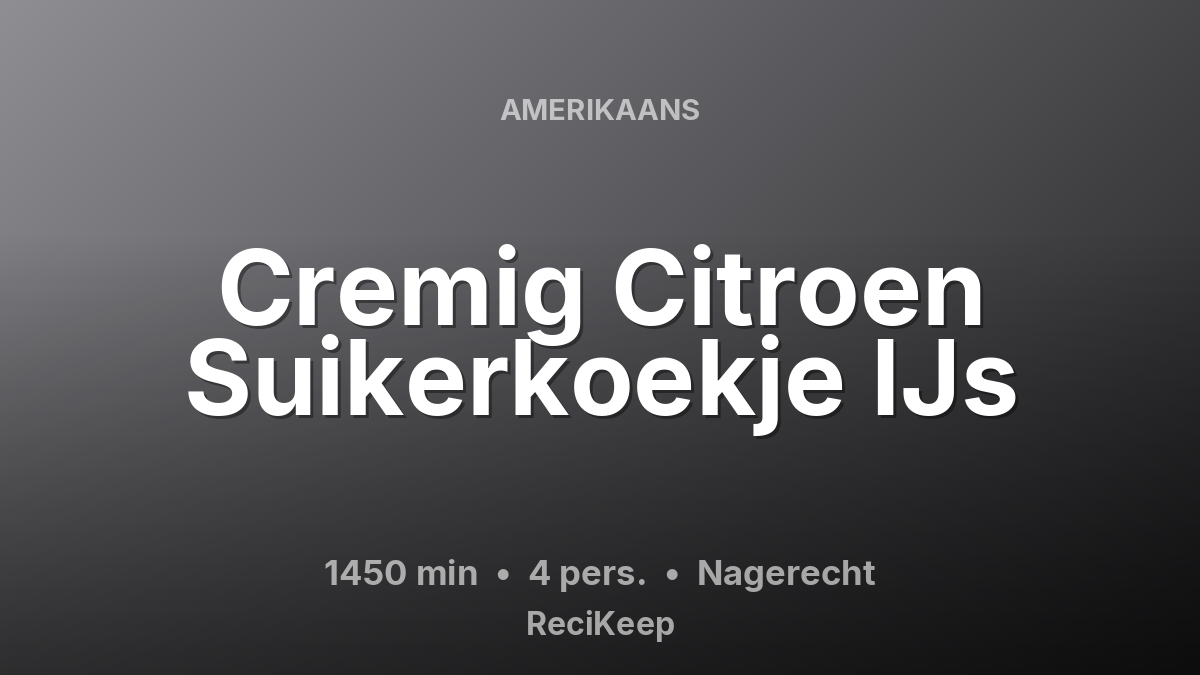 Receptkaart Cremig Citroen Suikerkoekje IJs – Nagerecht