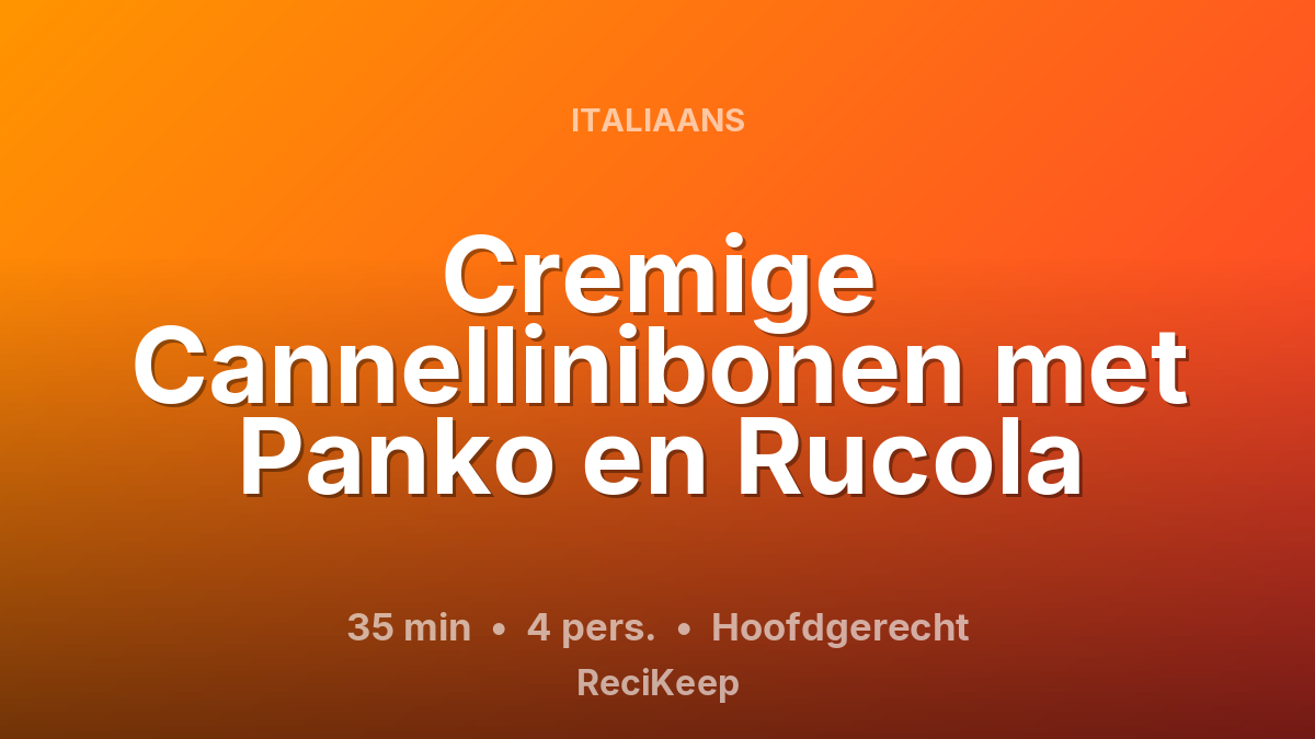 Receptkaart Cremige Cannellinibonen met Panko en Rucola – Hoofdgerecht