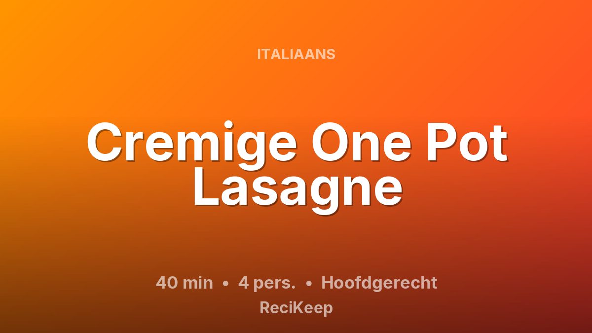 Receptkaart Cremige One Pot Lasagne – Hoofdgerecht