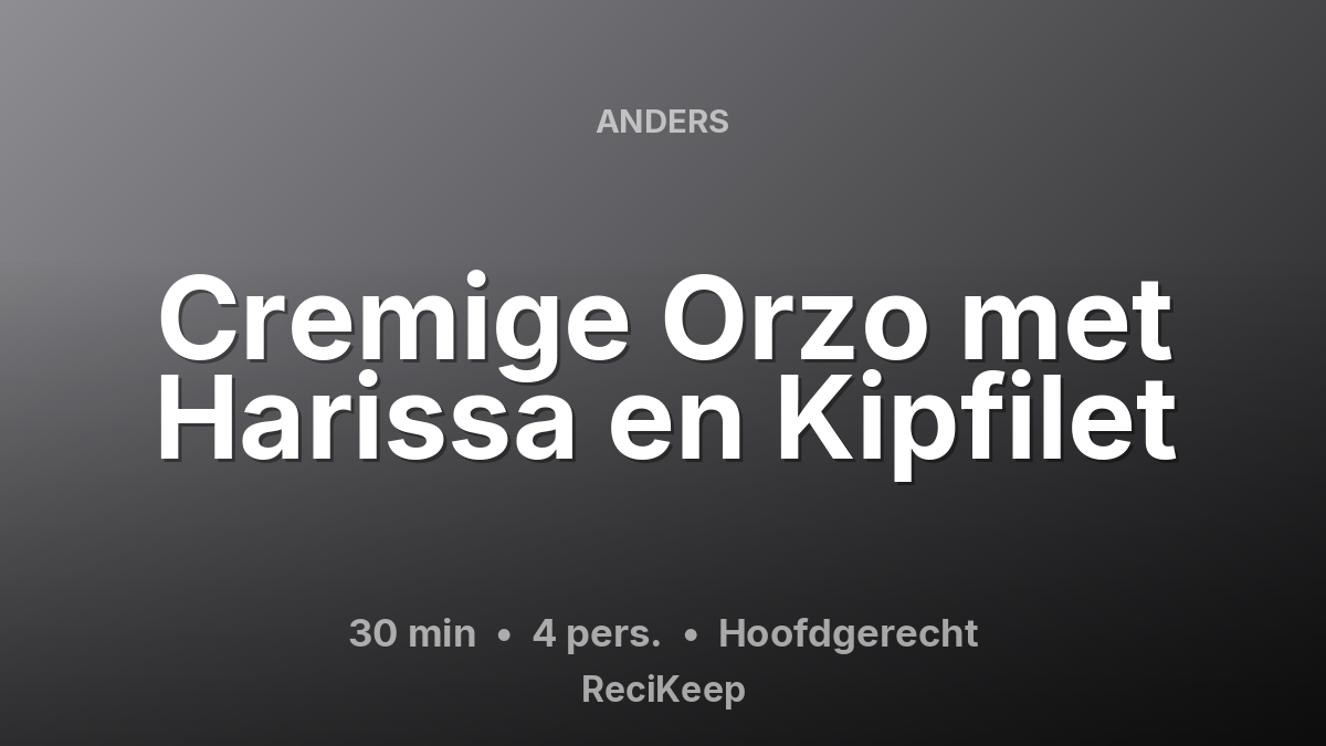 Receptkaart Cremige Orzo met Harissa en Kipfilet – Hoofdgerecht