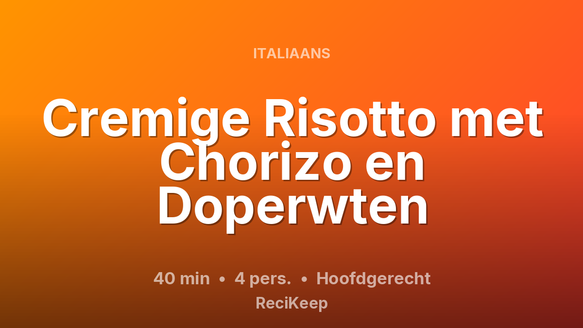 Receptkaart Cremige Risotto met Chorizo en Doperwten – Hoofdgerecht