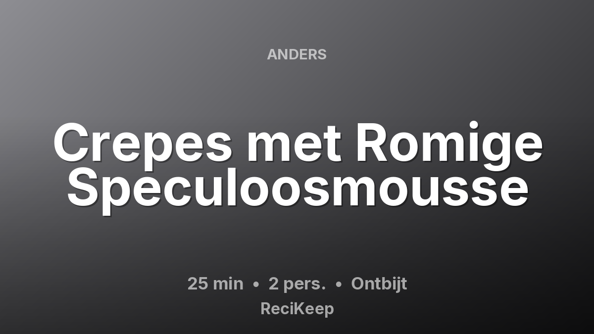 Receptkaart Crepes met Romige Speculoosmousse – Ontbijt