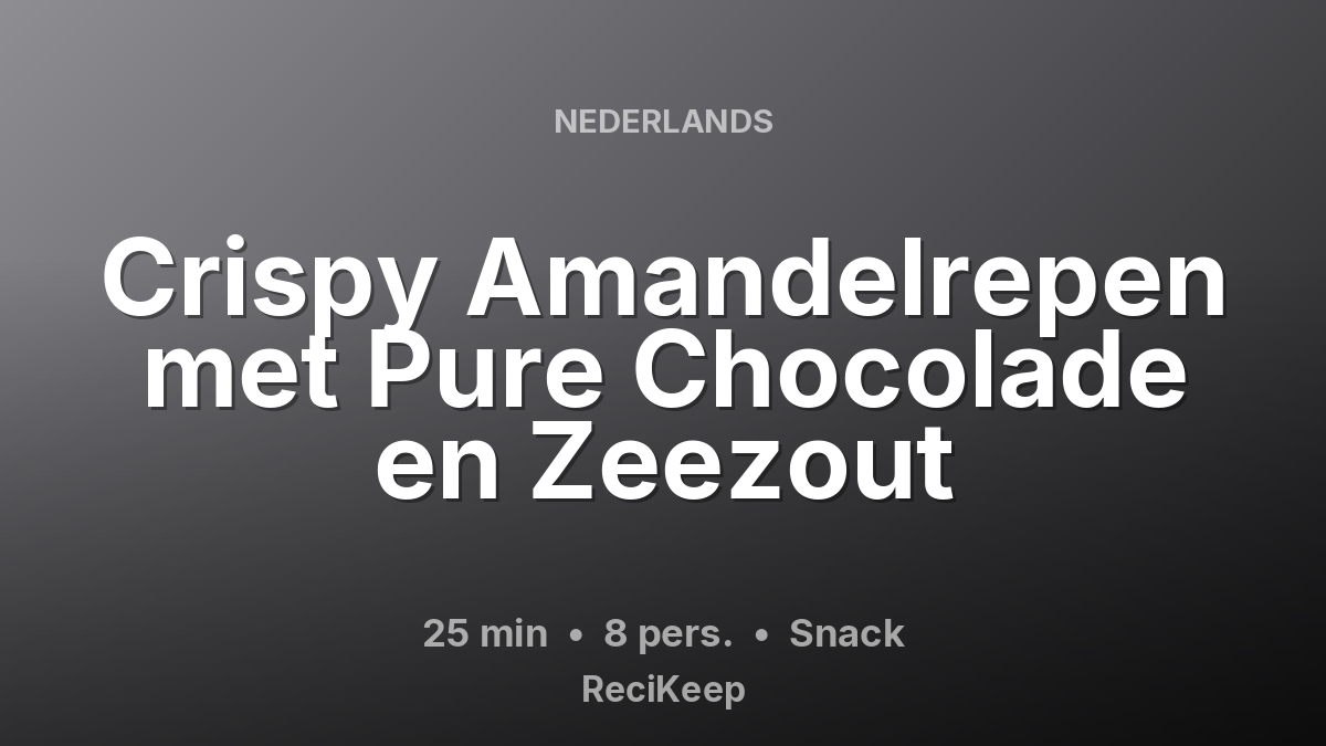 Receptkaart Crispy Amandelrepen met Pure Chocolade en Zeezout – Snack