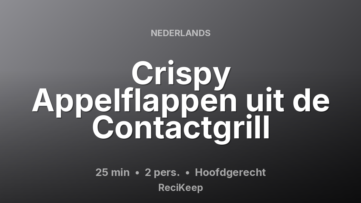 Receptkaart Crispy Appelflappen uit de Contactgrill – Hoofdgerecht