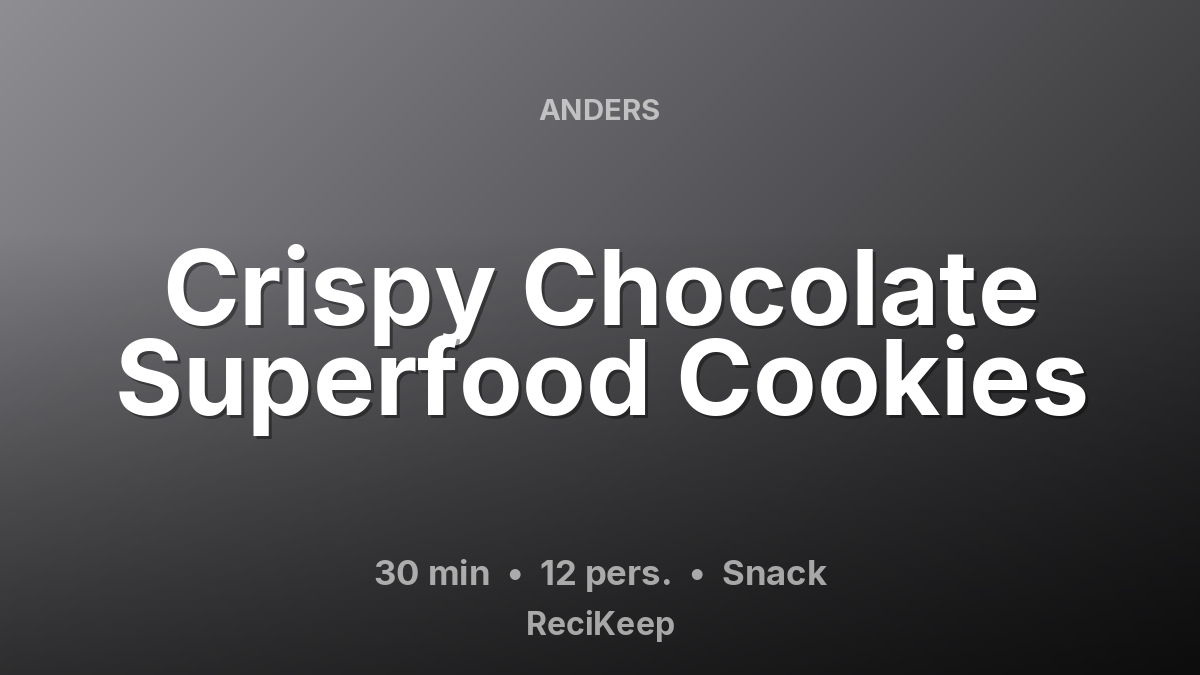 Receptkaart Crispy Chocolate Superfood Cookies – Snack