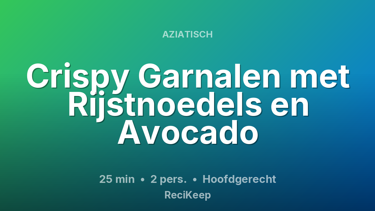 Receptkaart Crispy Garnalen met Rijstnoedels en Avocado – Hoofdgerecht