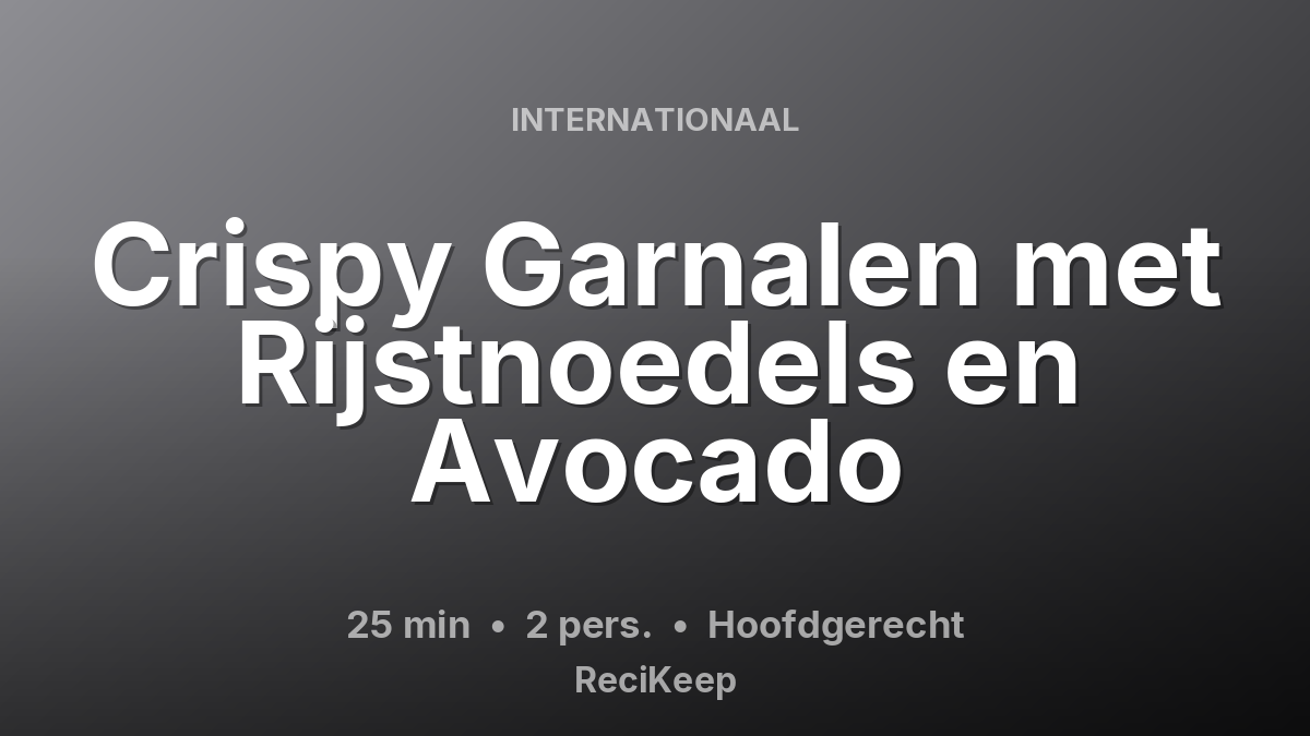 Receptkaart Crispy Garnalen met Rijstnoedels en Avocado – Hoofdgerecht
