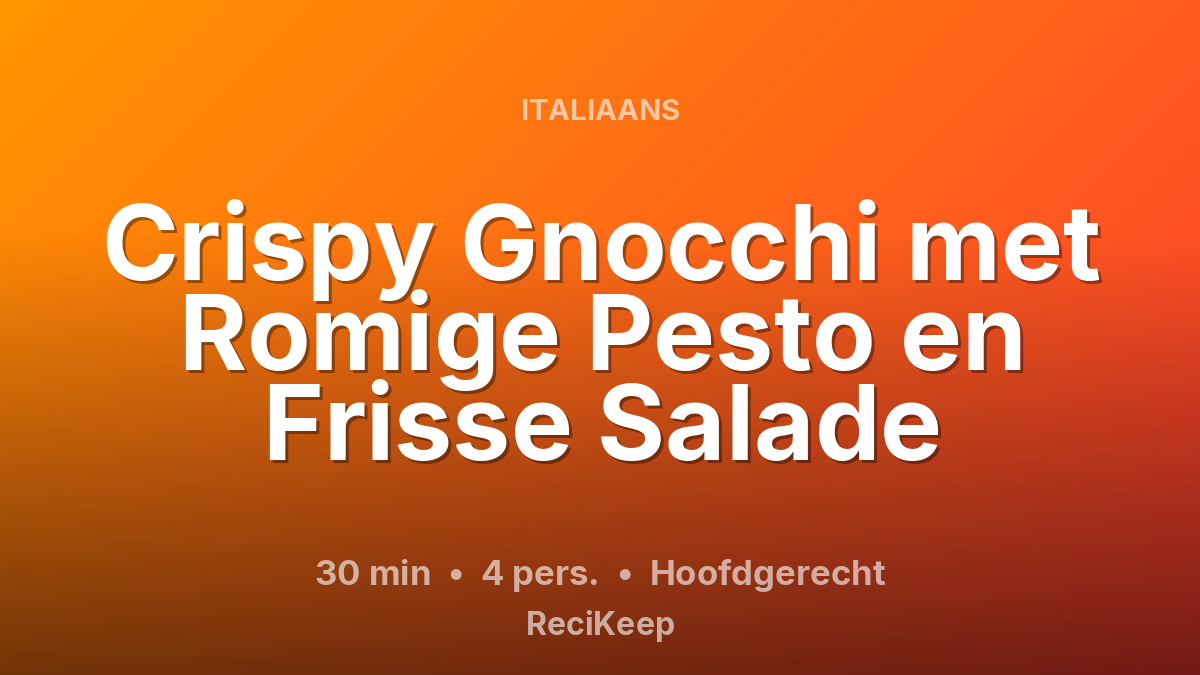 Receptkaart Crispy Gnocchi met Romige Pesto en Frisse Salade – Hoofdgerecht