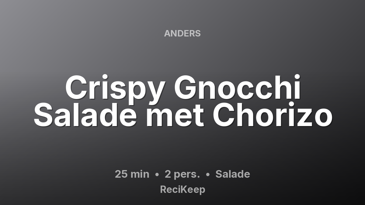 Receptkaart Crispy Gnocchi Salade met Chorizo – Salade