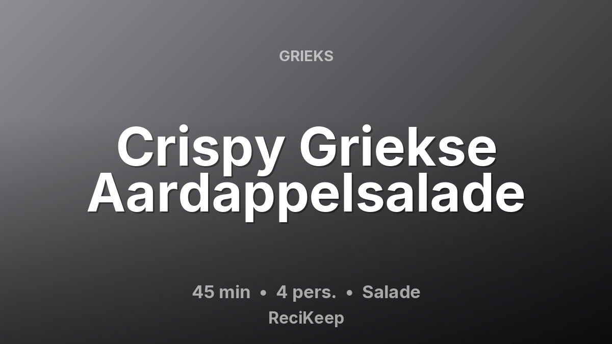 Receptkaart Crispy Griekse Aardappelsalade – Salade