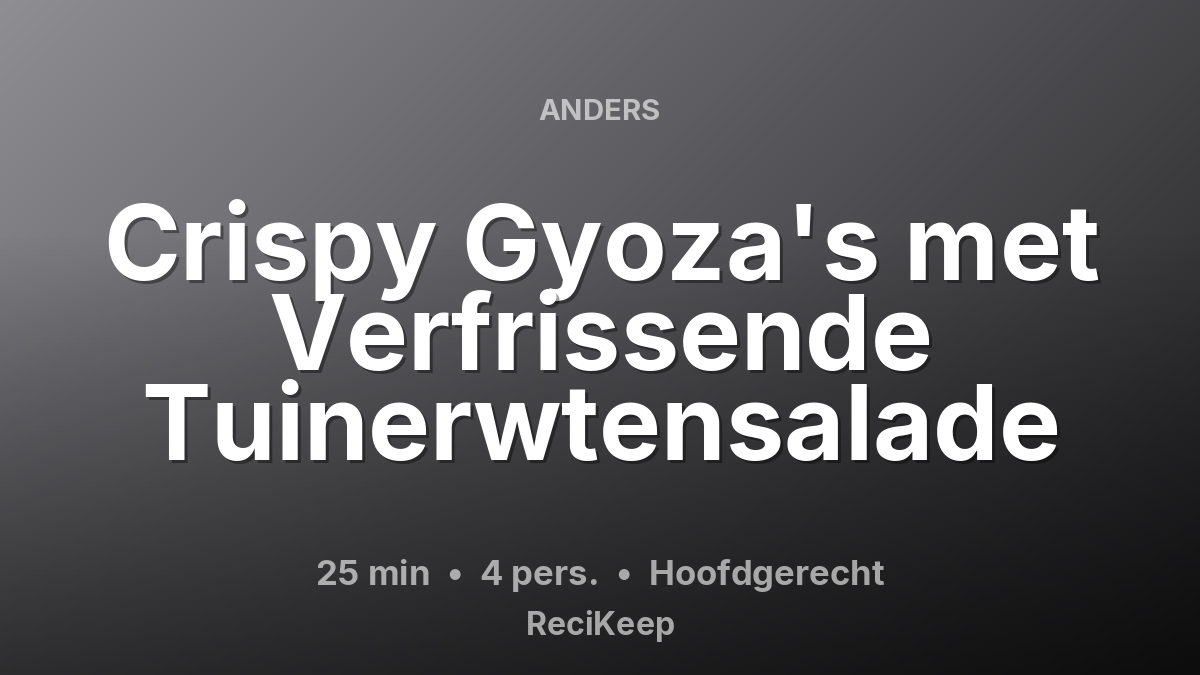 Receptkaart Crispy Gyoza's met Verfrissende Tuinerwtensalade – Hoofdgerecht