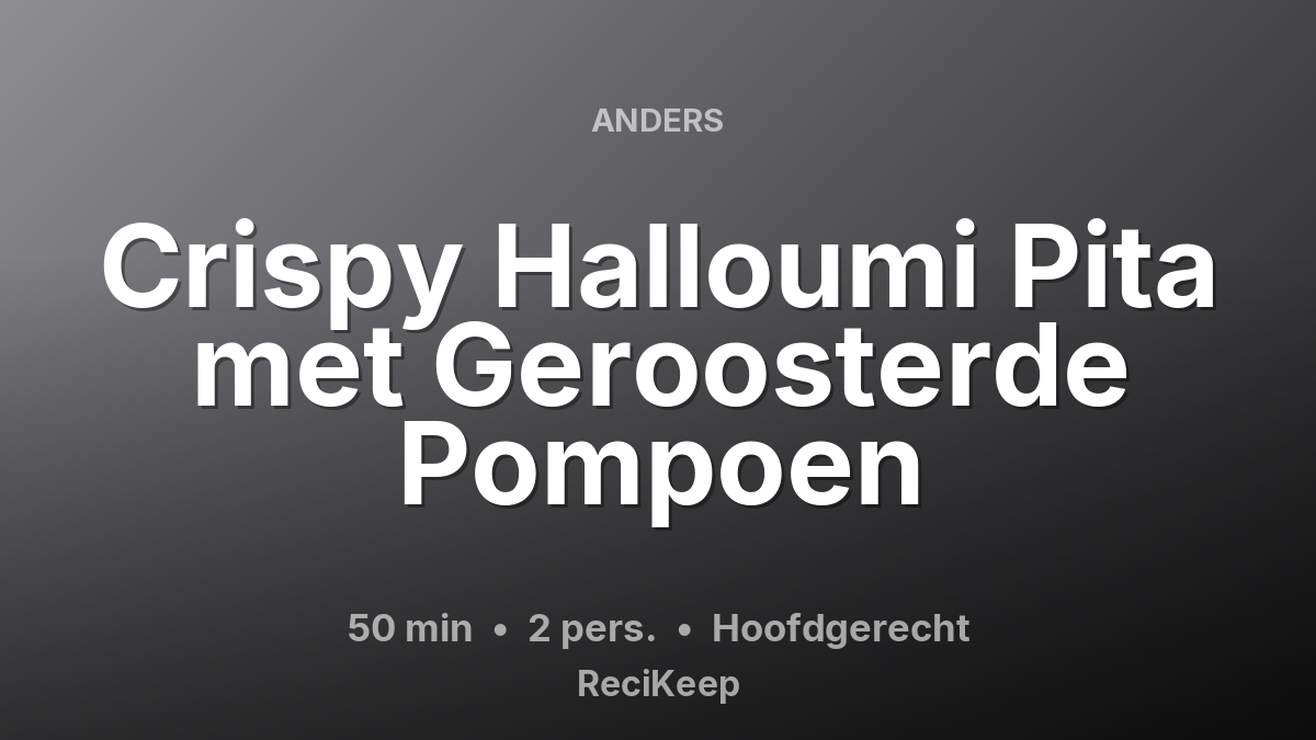 Receptkaart Crispy Halloumi Pita met Geroosterde Pompoen – Hoofdgerecht