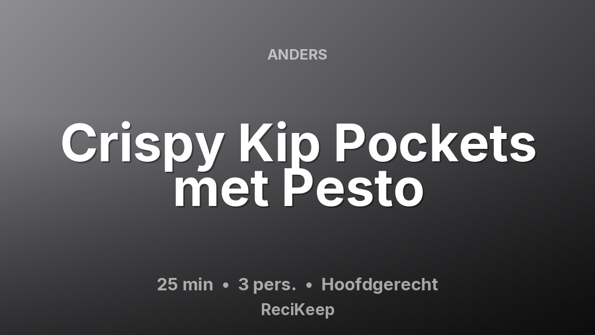 Receptkaart Crispy Kip Pockets met Pesto – Hoofdgerecht