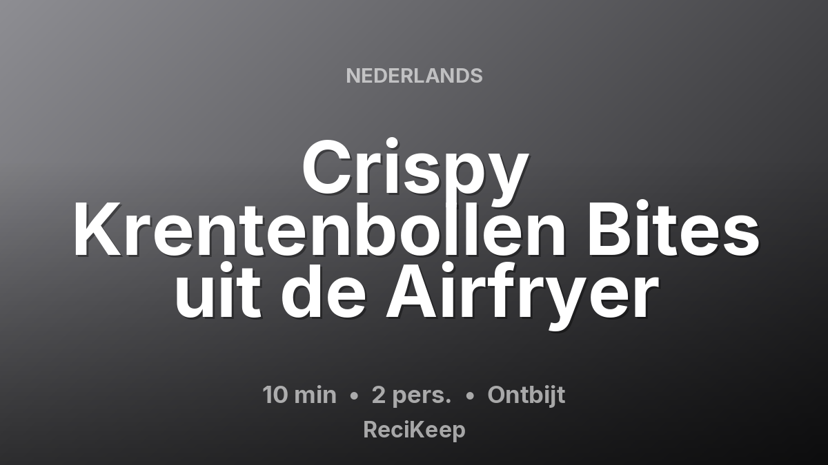 Receptkaart Crispy Krentenbollen Bites uit de Airfryer – Ontbijt