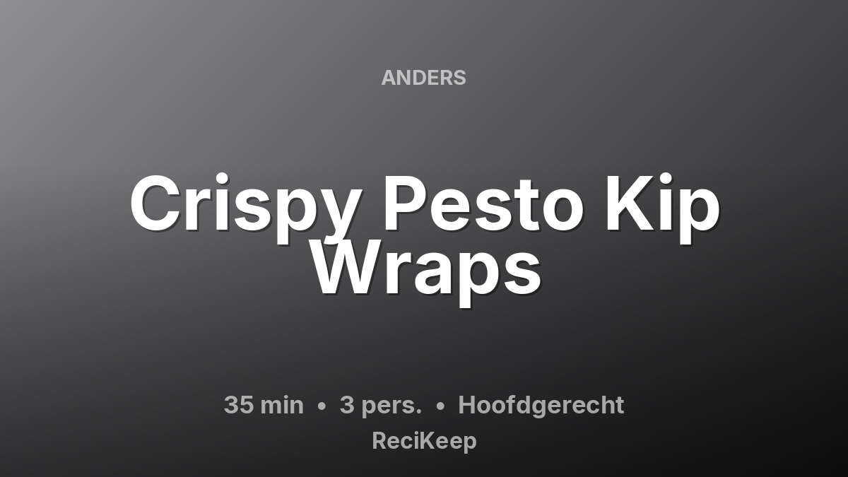 Receptkaart Crispy Pesto Kip Wraps – Hoofdgerecht
