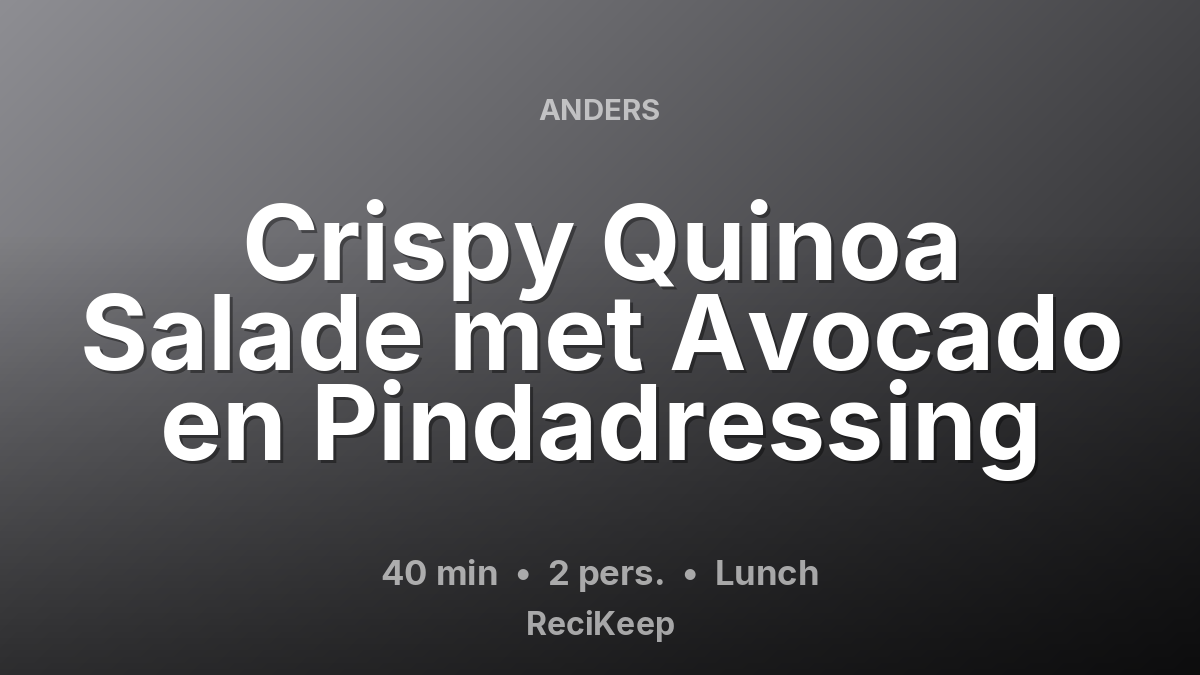 Receptkaart Crispy Quinoa Salade met Avocado en Pindadressing – Lunch