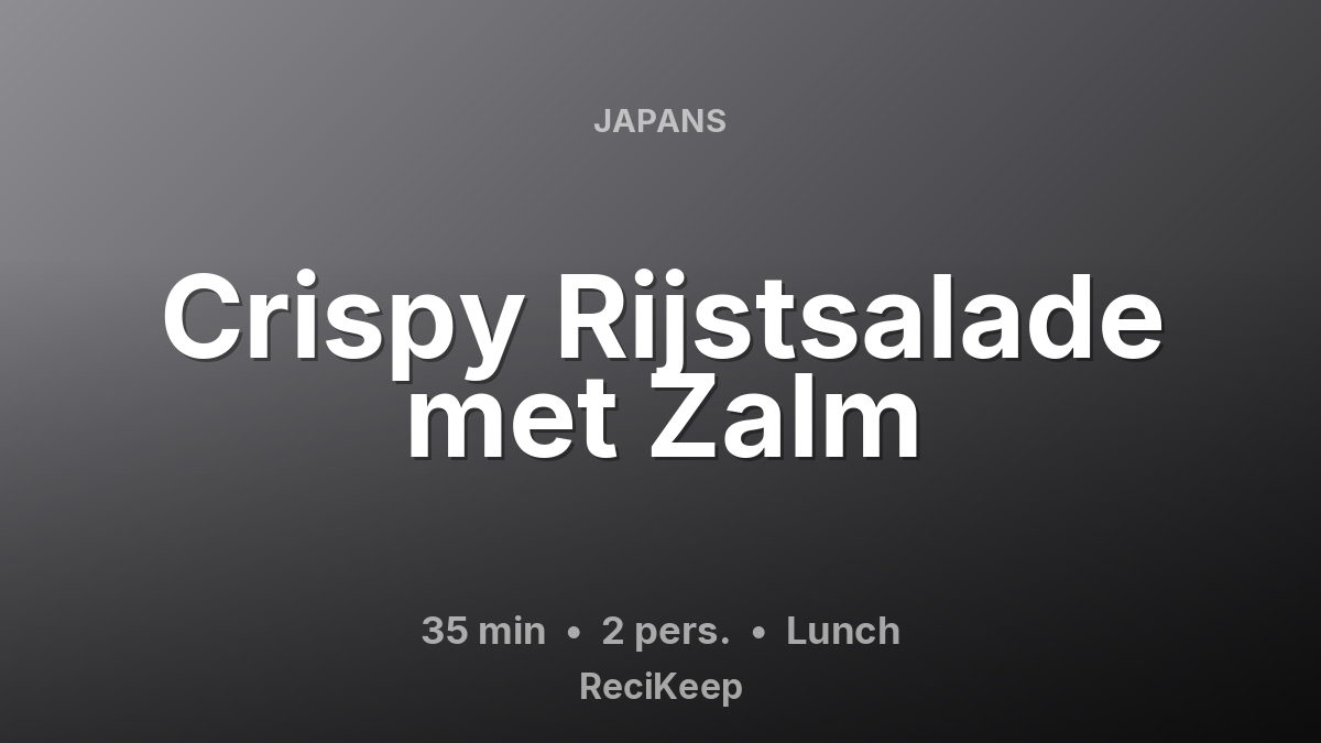 Receptkaart Crispy Rijstsalade met Zalm – Lunch