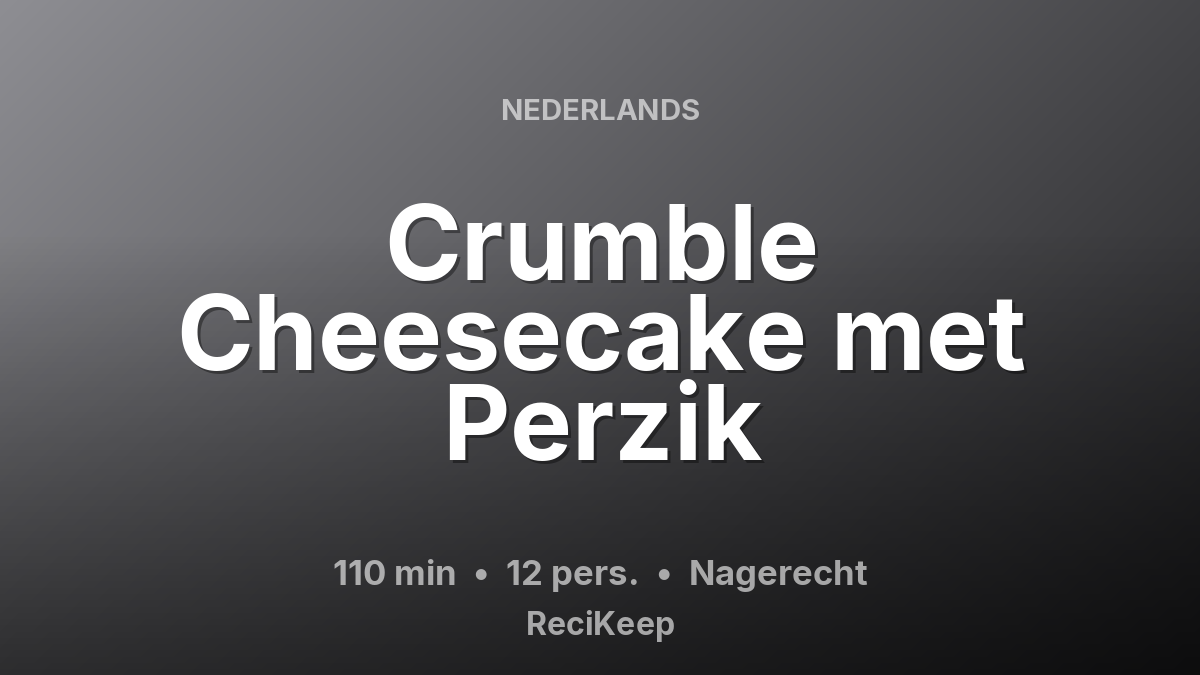 Receptkaart Crumble Cheesecake met Perzik – Nagerecht