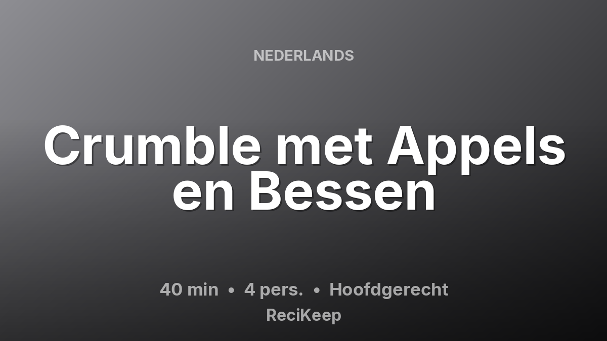 Receptkaart Crumble met Appels en Bessen – Hoofdgerecht