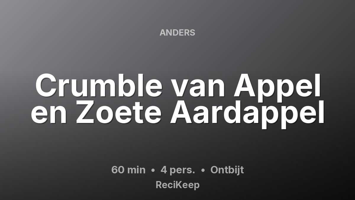Receptkaart Crumble van Appel en Zoete Aardappel – Ontbijt