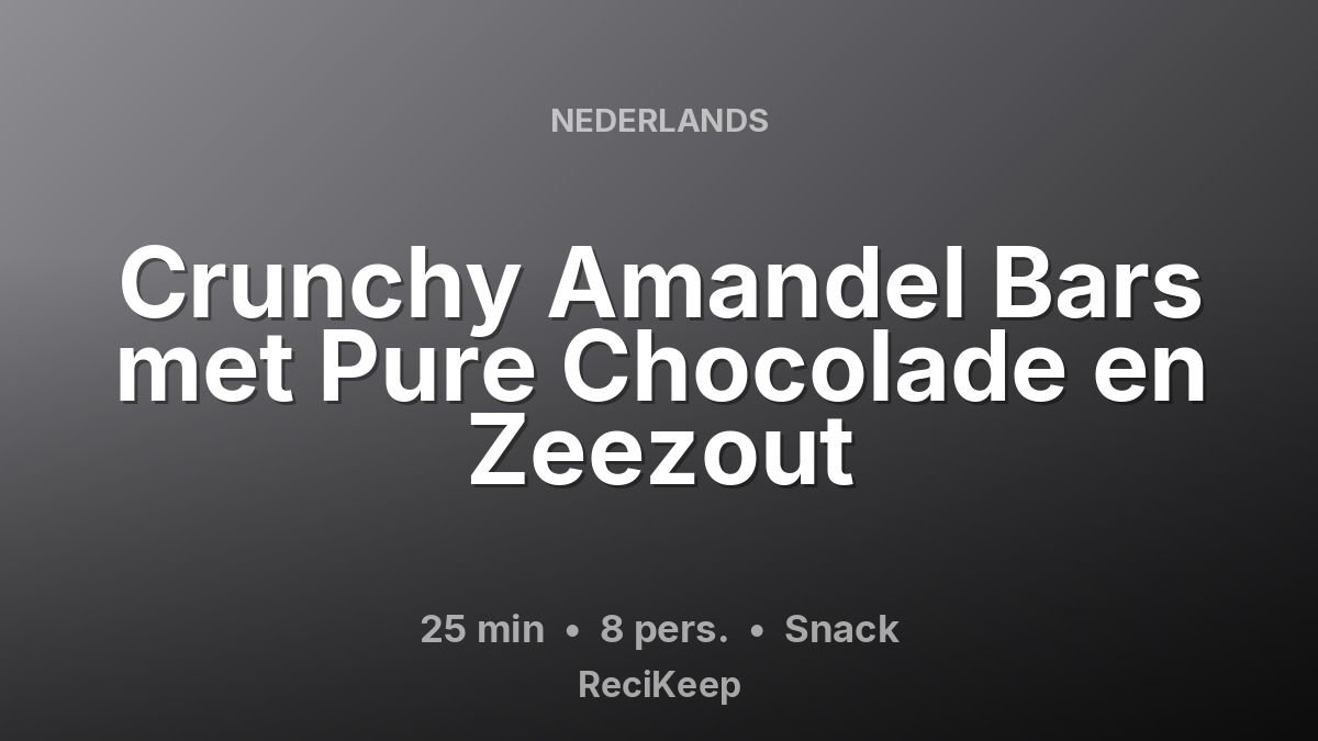Receptkaart Crunchy Amandel Bars met Pure Chocolade en Zeezout – Snack