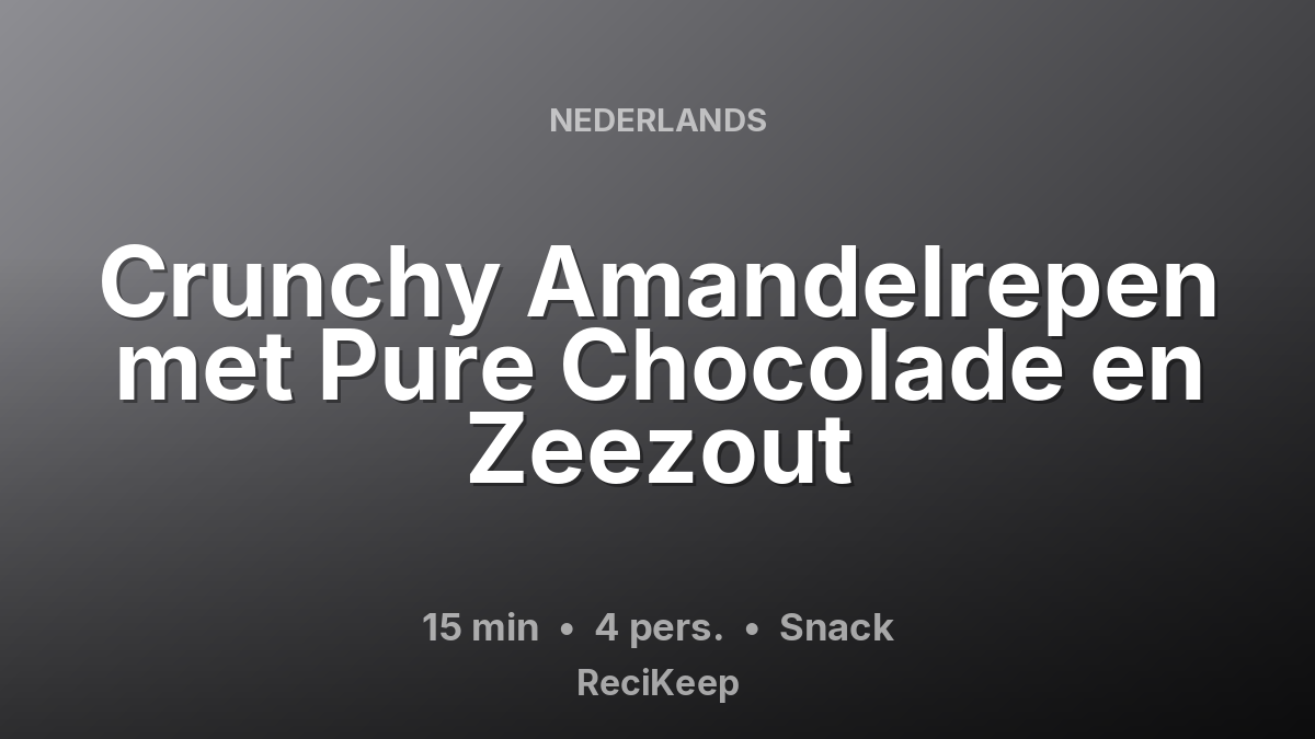 Receptkaart Crunchy Amandelrepen met Pure Chocolade en Zeezout – Snack