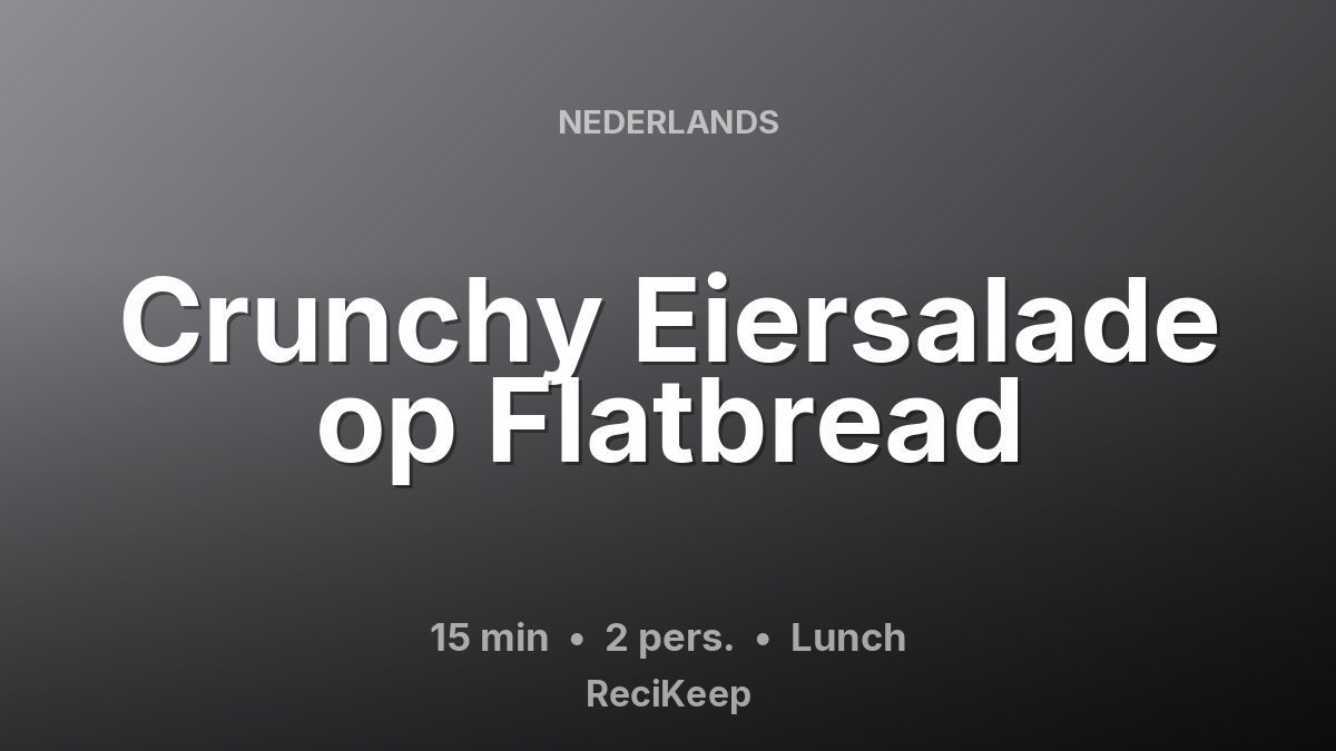 Receptkaart Crunchy Eiersalade op Flatbread – Lunch