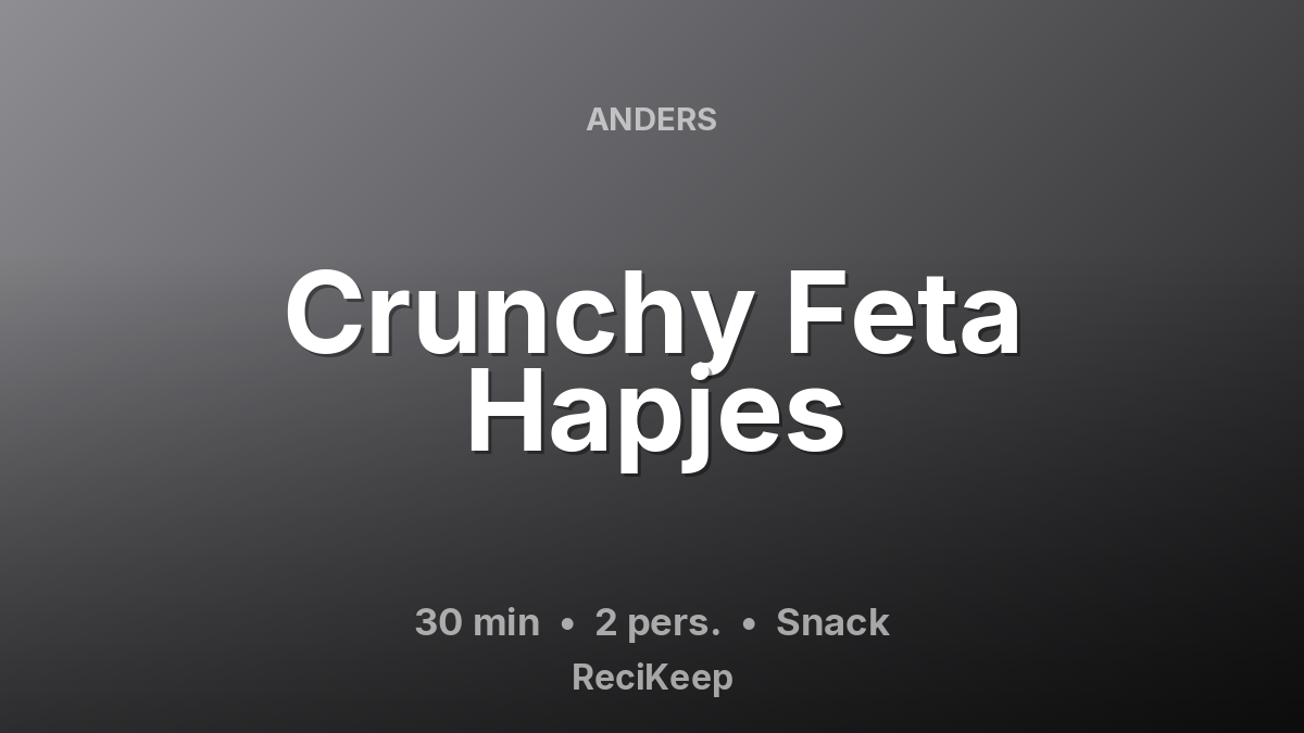 Receptkaart Crunchy Feta Hapjes – Snack