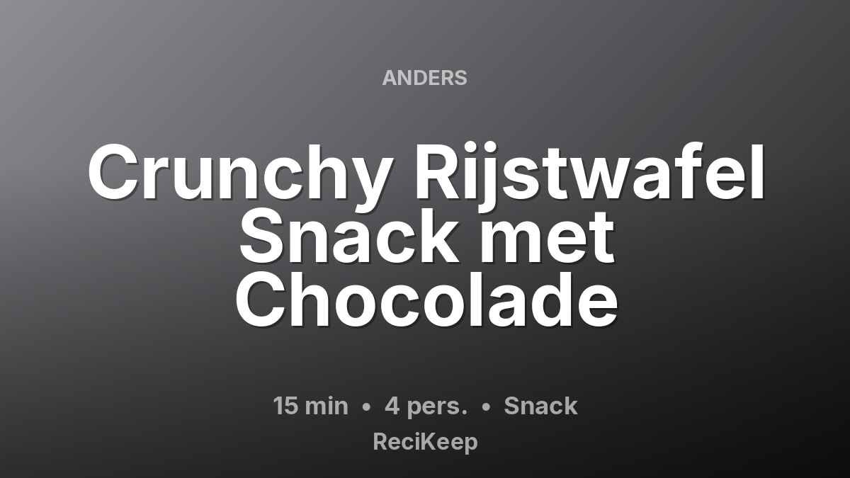 Receptkaart Crunchy Rijstwafel Snack met Chocolade – Snack