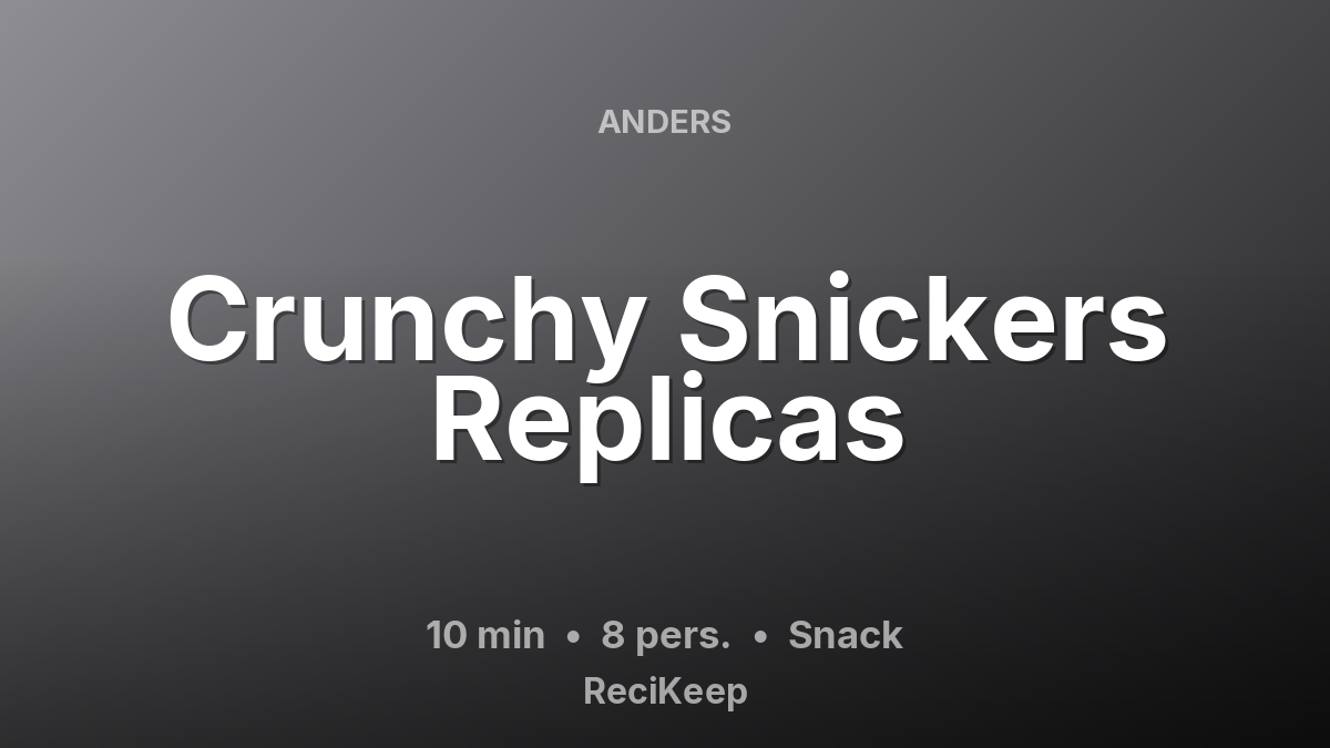 Receptkaart Crunchy Snickers Replicas – Snack