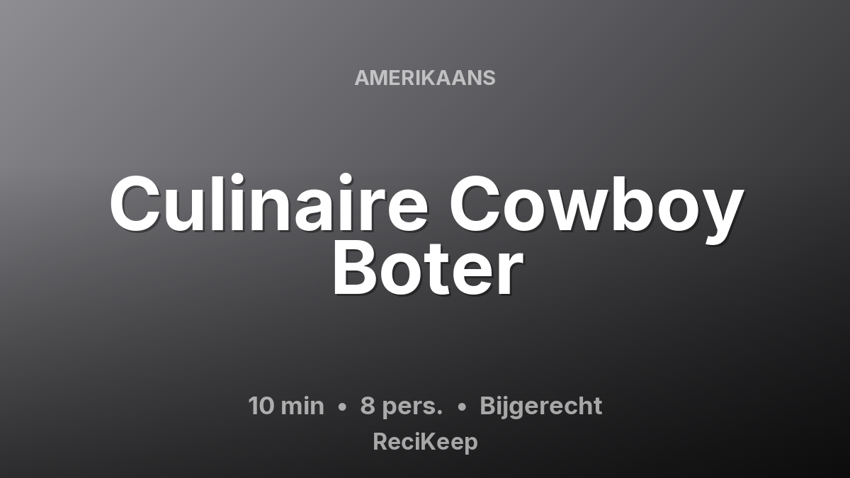 Receptkaart Culinaire Cowboy Boter – Bijgerecht