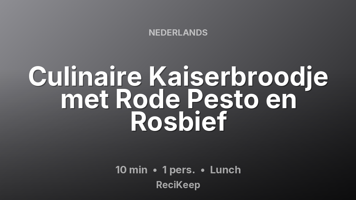 Receptkaart Culinaire Kaiserbroodje met Rode Pesto en Rosbief – Lunch