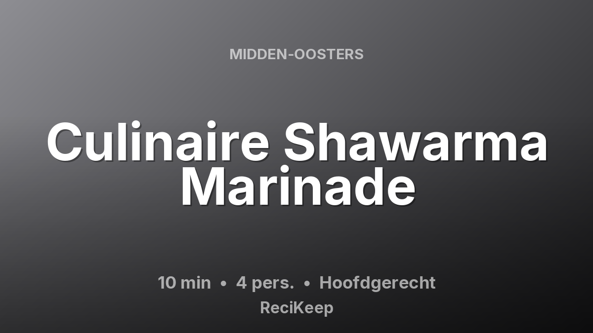 Receptkaart Culinaire Shawarma Marinade – Hoofdgerecht