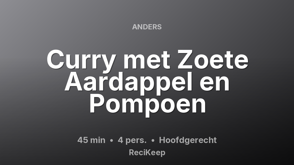 Receptkaart Curry met Zoete Aardappel en Pompoen – Hoofdgerecht