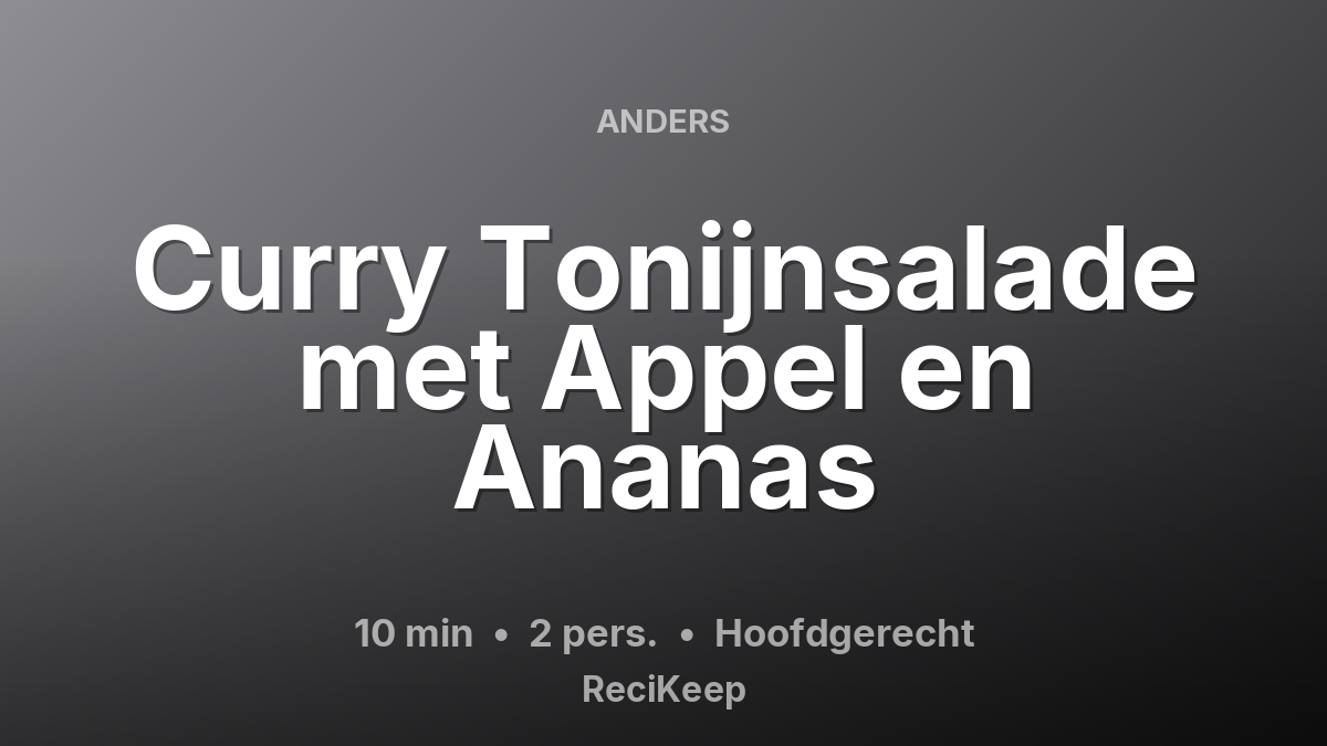 Receptkaart Curry Tonijnsalade met Appel en Ananas – Hoofdgerecht