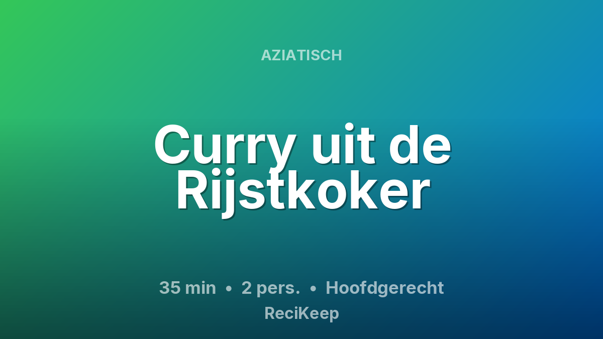 Receptkaart Curry uit de Rijstkoker – Hoofdgerecht