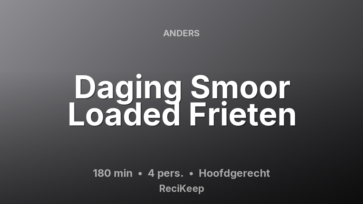 Receptkaart Daging Smoor Loaded Frieten – Hoofdgerecht