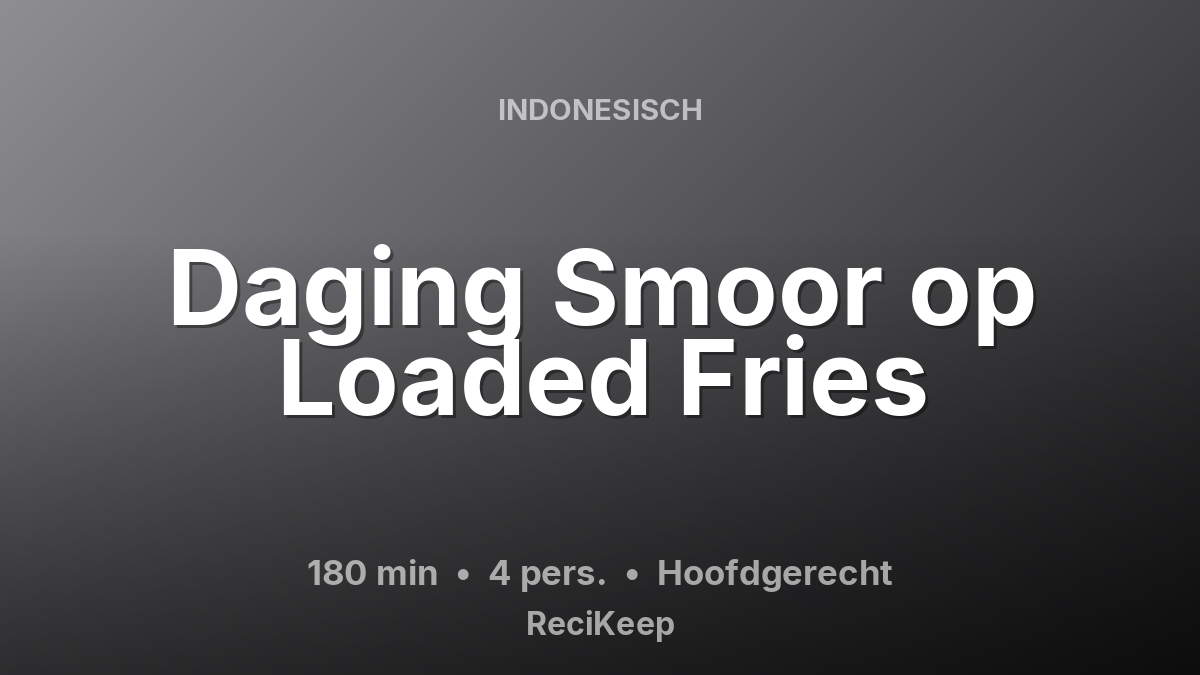 Receptkaart Daging Smoor op Loaded Fries – Hoofdgerecht